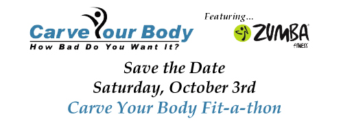 Save the Date, Saturday, October 3rd, Carve Your Body Fit-a-thon